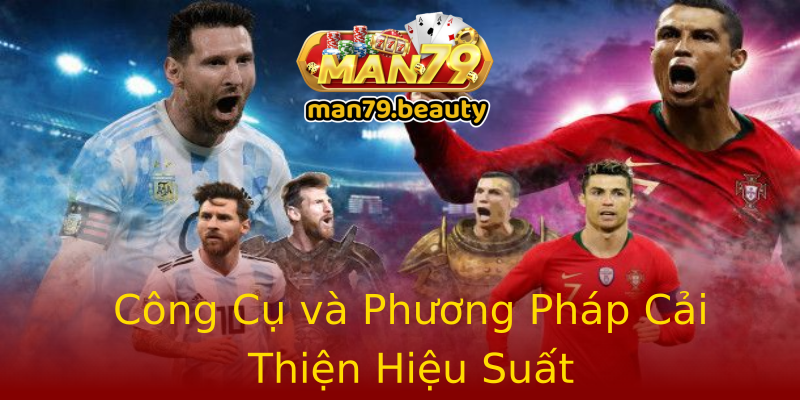 Công Cụ và Phương Pháp Cải Thiện Hiệu Suất Công Cụ và Phương Pháp Cải Thiện Hiệu Suất