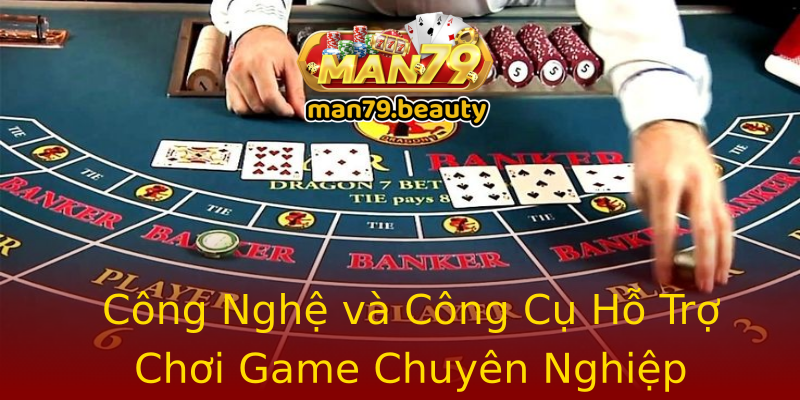 Công Nghệ và Công Cụ Hỗ Trợ Chơi Game Chuyên Nghiệp Công Nghệ và Công Cụ Hỗ Trợ Chơi Game Chuyên Nghiệp