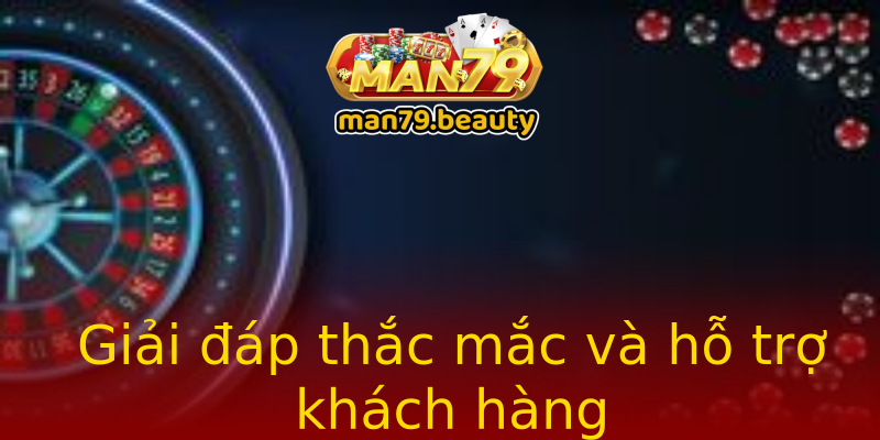 Giải đáp thắc mắc và hỗ trợ khách hàng Giải đáp thắc mắc và hỗ trợ khách hàng