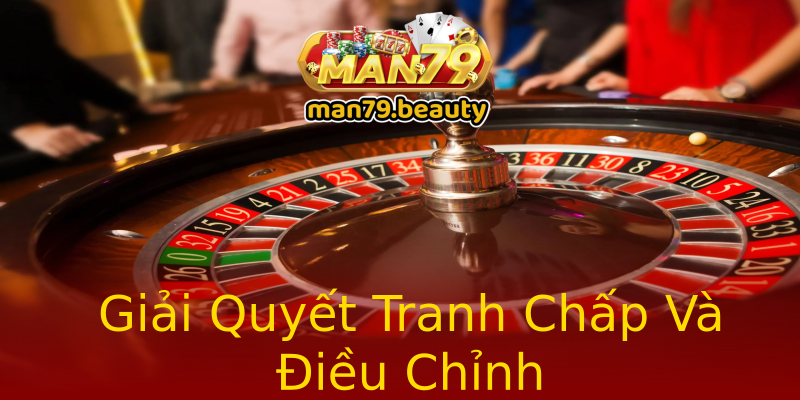 Giải Quyết Tranh Chấp Và Điều Chỉnh Giải Quyết Tranh Chấp Và Điều Chỉnh