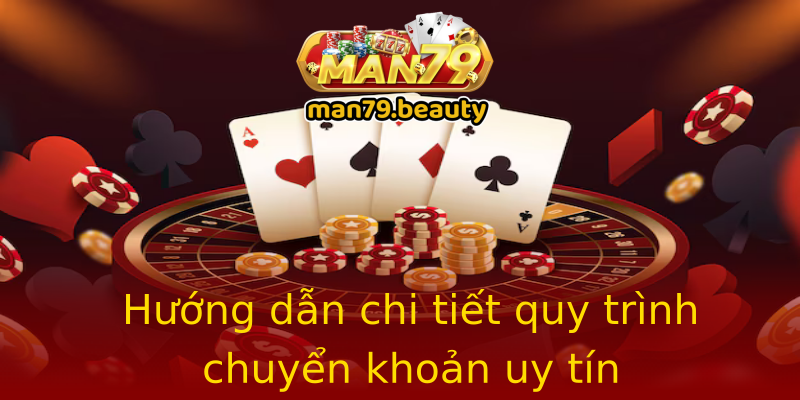 Hướng dẫn chi tiết quy trình chuyển khoản uy tín Hướng dẫn chi tiết quy trình chuyển khoản uy tín