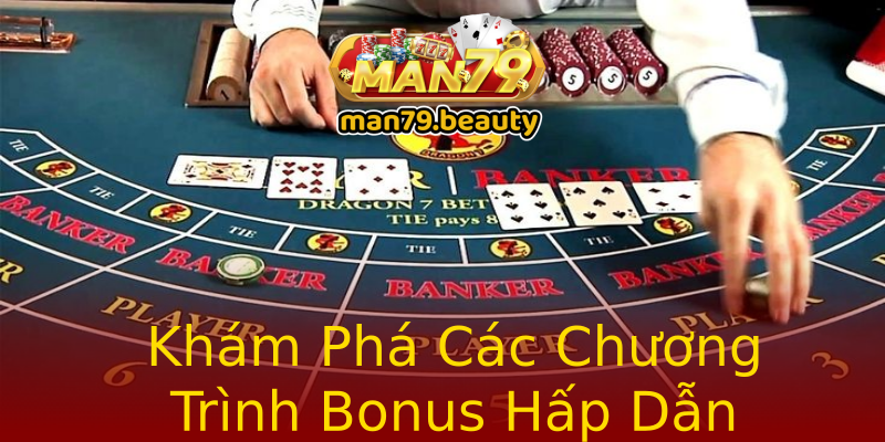 Khám Phá Các Chương Trình Bonus Hấp Dẫn Khám Phá Các Chương Trình Bonus Hấp Dẫn