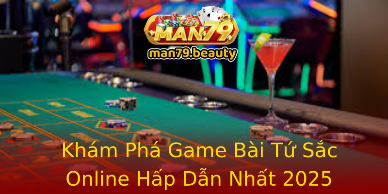 Khám Phá Game Bài Tứ Sắc Online Hấp Dẫn Nhất 2025 Khám Phá Game Bài Tứ Sắc Online Hấp Dẫn Nhất 2025