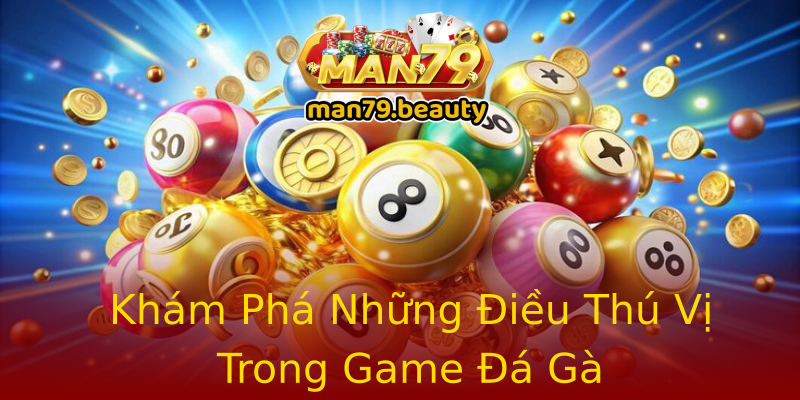 Khám Phá Những Điều Thú Vị Trong Game Đá Gà Khám Phá Những Điều Thú Vị Trong Game Đá Gà