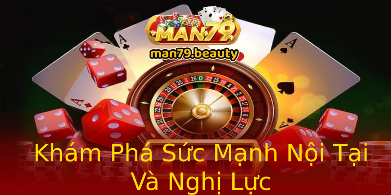 Khám Phá Sức Mạnh Nội Tại Và Nghị Lực Khám Phá Sức Mạnh Nội Tại Và Nghị Lực