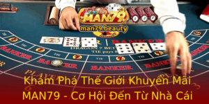 Kham Pha The Gioi Khuyen Mai Man79 Co Hoi En Tu Nha Cai Uy Tin