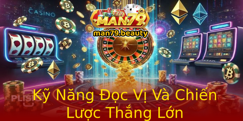 Kỹ Năng Đọc Vị Và Chiến Lược Thắng Lớn Kỹ Năng Đọc Vị Và Chiến Lược Thắng Lớn