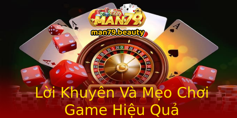 Lời Khuyên Và Mẹo Chơi Game Hiệu Quả Lời Khuyên Và Mẹo Chơi Game Hiệu Quả
