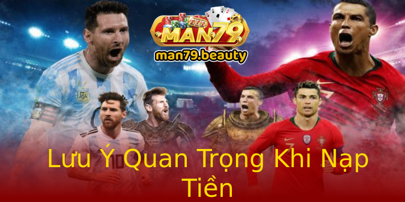 Lưu Ý Quan Trọng Khi Nạp Tiền Lưu Ý Quan Trọng Khi Nạp Tiền