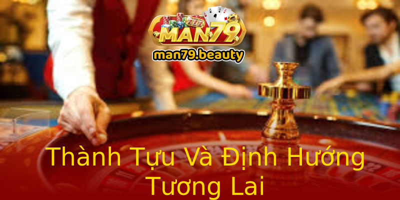 Thành Tựu Và Định Hướng Tương Lai Thành Tựu Và Định Hướng Tương Lai