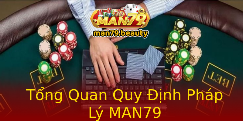 Tổng Quan Quy Định Pháp Lý MAN79 Tổng Quan Quy Định Pháp Lý MAN79