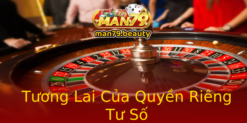 Tương Lai Của Quyền Riêng Tư Số Tương Lai Của Quyền Riêng Tư Số